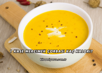 1 Kase Mercimek Çorbası Kaç Kalori?