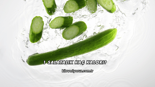 1 Salatalık Kaç Kalori?