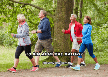 10 Bin Adım Kaç Kalori?