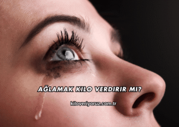 Ağlamak Kilo Verdirir mi?