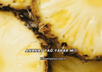 Ananas Yağ Yakar mı?