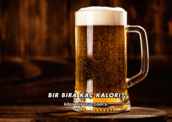 Bir Bira Kaç Kalori?