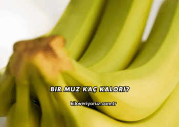 Bir Muz Kaç Kalori?