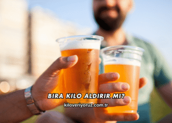 Bira Kilo Aldırır mı?
