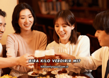 Bira Kilo Verdirir mi?