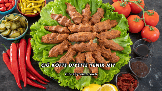 Çiğ Köfte Diyette Yenir mi?