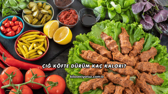 Çiğ Köfte Dürüm Kaç Kalori?