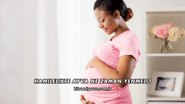 Hamilelikte Ayva Ne Zaman Yenmeli?