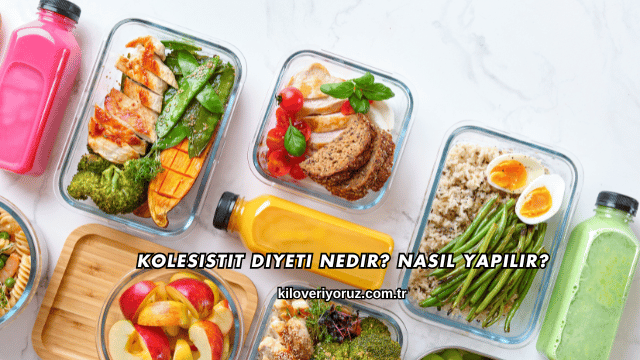 Kolesistit Diyeti Nedir? Nasıl Yapılır?