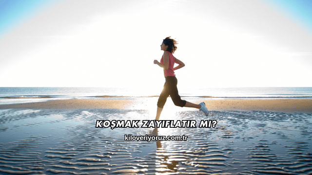 Koşmak Zayıflatır mı?