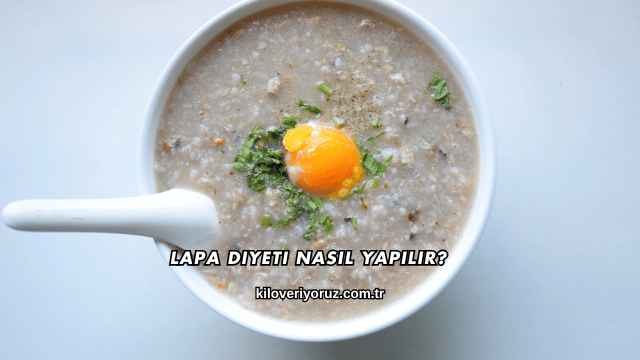 Lapa Diyeti Nasıl Yapılır?