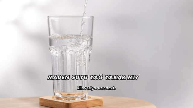 Maden Suyu Yağ Yakar mı?