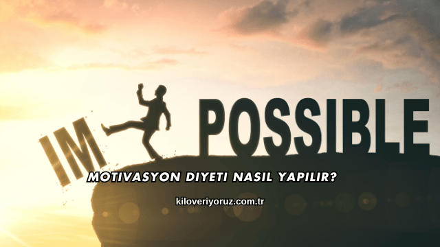 Motivasyon Diyeti Nasıl Yapılır?