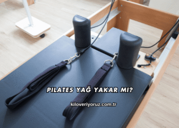 Pilates Yağ Yakar mı?