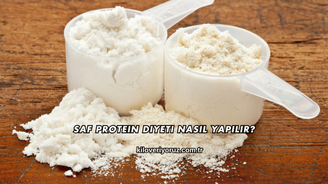 Saf Protein Diyeti Nasıl Yapılır?