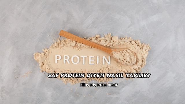 Saf Protein Diyeti Nasıl Yapılır?