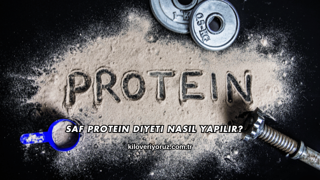 Saf Protein Diyeti Nasıl Yapılır?