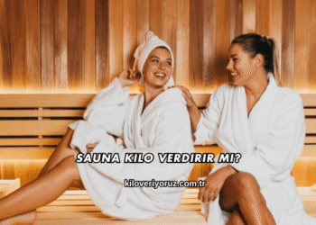 Sauna Kilo Verdirir mi?