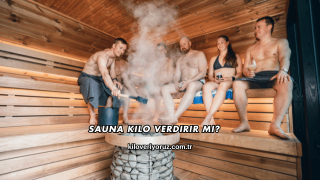 Sauna Kilo Verdirir mi?
