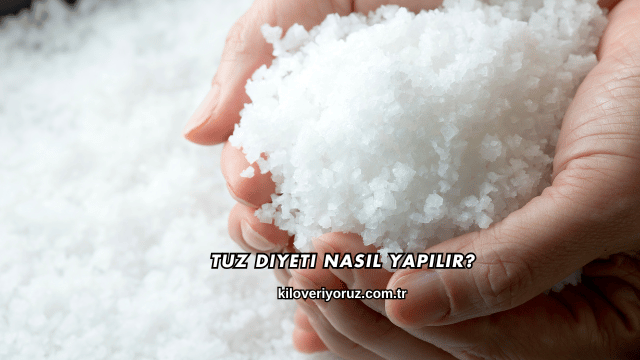 Tuz Diyeti Nasıl Yapılır?