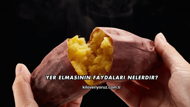 Yer Elmasının Faydaları Nelerdir?